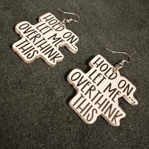 Let Me Overthink This Funny Earrings